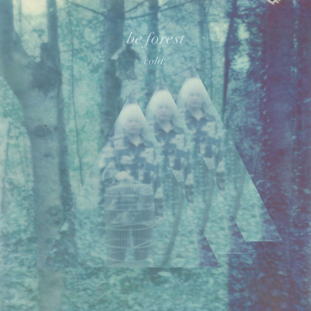be forest cold